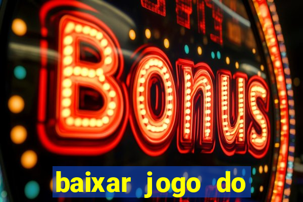 baixar jogo do tigrinho demo